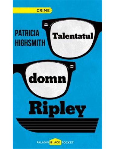 Talentatul domn Ripley - Patricia Highsmith | Editura Paladin