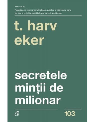 Secretele minții de milionar - Harv T. Eker | Editura Curtea Veche