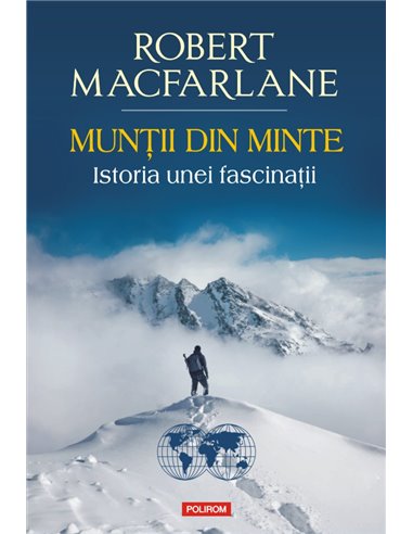 Munții din minte - Robert  Macfarlane | Editura Polirom