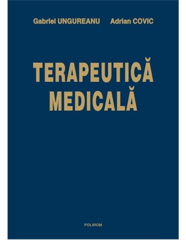 Terapeutică medicală - Adrian Covic | Editura Polirom