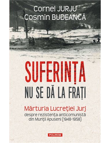 Suferința nu se dă la frați - Cosmin Budeancă | Editura Polirom