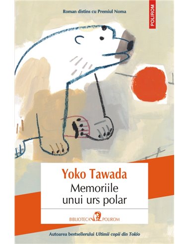 Memoriile unui urs polar - Yoko Tawada | Editura Polirom