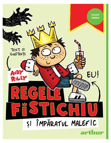 Regele Fistichiu și Împăratul Malefic - Andy Riley | Editura Arthur