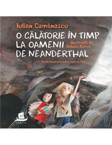 O călătorie în timp la Oamenii de Neanderthal - Iulian Comănescu | Editura Humanitas