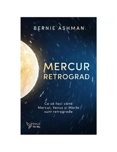 Mercur retrograd - Bernie Ashman | Editura For You