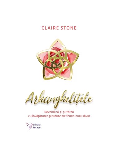 Arhanghelițele - Claire Stone | Editura For You