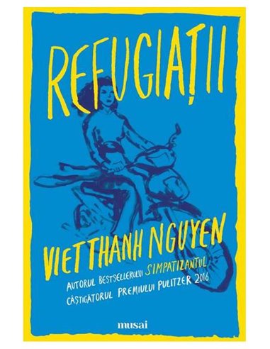 Refugiații - Viet Thanh Nguyen | Editura Art
