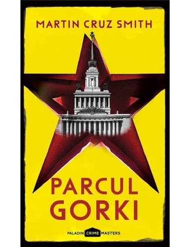 Parcul Gorki  - Martin Cruz Smith | Editura Paladin