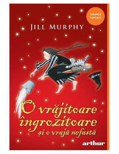 O vrăjitoare îngrozitoare și o vrajă nefastă - Jill Murphy |  Editura Arthur
