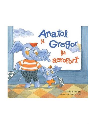 Anatol și Gregor la aeroport - Lavinia Braniște | Vlad si cartea cu Genius