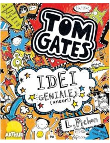 Minunata lume a lui Tom Gates 4. Idei Geniale - Liz Pichon | Editura Arthur