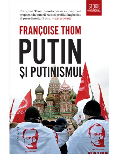 Putin și putinismul - Françoise Thom | Editura Humanitas