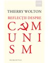 Reflecții despre comunism - Thierry Wolton | Editura Humanitas
