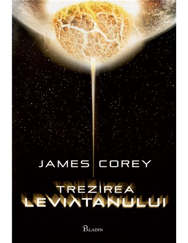 Expansiunea 1. Trezirea Leviatanului - James Corey | Editura Paladin
