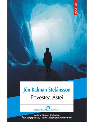 Povestea Ástei - Jón Kalman Stefánsson | Editura Polirom