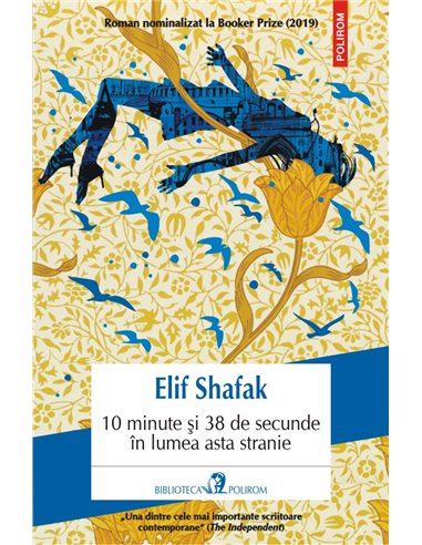 10 minute și 38 de secunde în lumea asta stranie - Elif Shafak | Editura Polirom