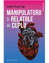 Manipulatorii și relațiile de cuplu - Isabelle Nazare-Aga | Editura Philobia