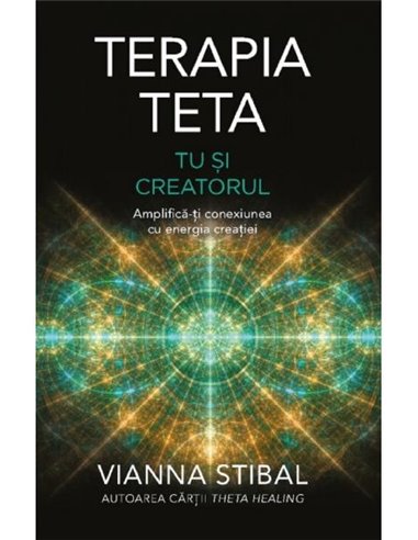 Terapia Teta - Vianna Stibal | Editura Adevar Divin