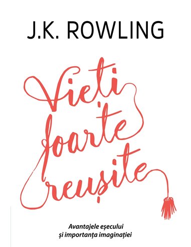 Vieti foarte reusite - J.K. Rowling | Editura Young Art