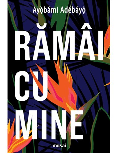 Ramai cu mine - Ayọ̀Bámi Adébáyọ̀ | Editura Art
