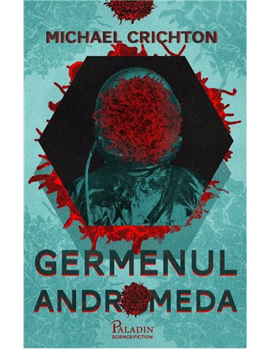 Germenul Andromeda  - Michael Crichton | Editura Paladin