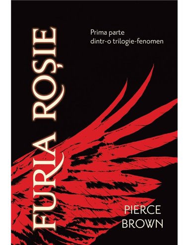 Furia rosie 1. Furia rosie   - Pierce Brown | Editura Paladin