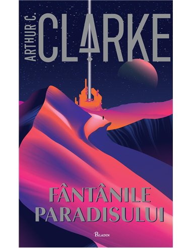 Fantanile paradisului    - Arthur C. Clarke | Editura Paladin