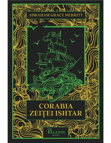 Corabia zeitei Ishtar  - Abraham Merritt | Editura Paladin
