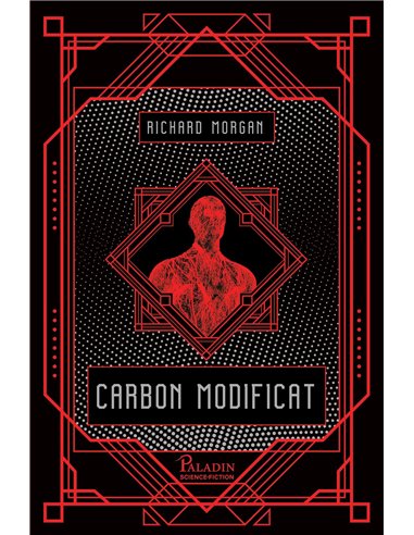 Carbon modificat  1  - Richard K. Morgan | Editura Paladin