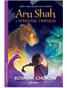Aru Shah si sfarsitul timpului   - Roshani Chokshi | Editura Arthur