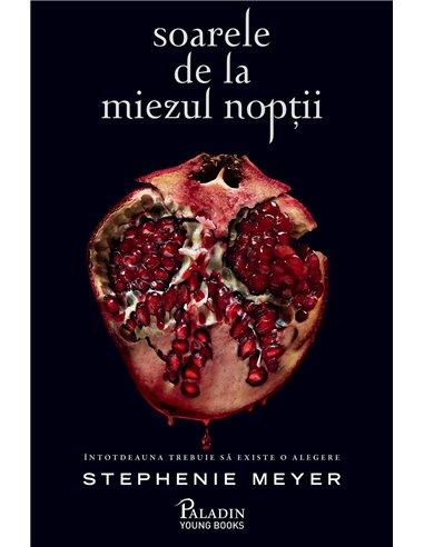 Amurg 5. Soarele de la miezul noptii - Stephenie Meyer | Editura Paladin