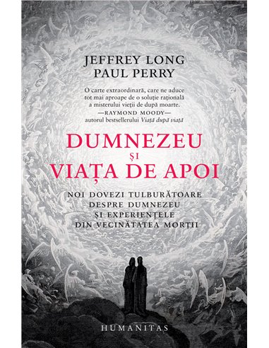 Dumnezeu și viața de apoi - Jeffrey Long | Editura Humanitas