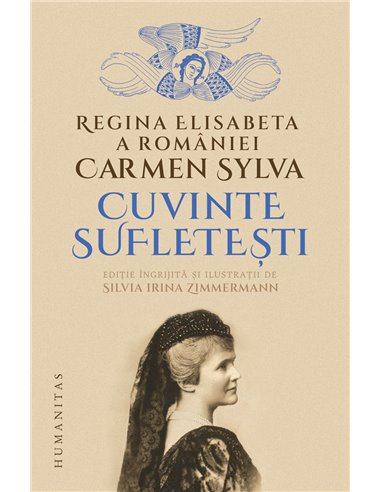 Cuvinte sufletești - Regina Elisabeta a României. Carmen Sylva | Humanitas