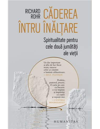 Căderea întru înălțare - Richard Rohr | Editura Humanitas