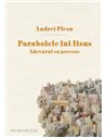 Parabolele lui Iisus - Andrei Pleșu | Editura Humanitas
