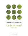 Un fel de jurnal - Matei Călinescu | Editura Humanitas