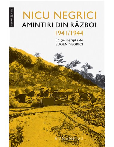 Amintiri din război - Nicu Negrici | Editura Humanitas
