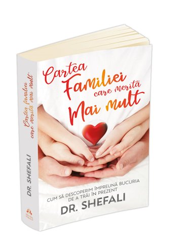 Cartea familiei care merita mai mult - Shefali Tsabary | Editura Herald
