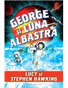 George și luna albastră - Lucy Hawking | Editura Humanitas