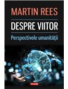 Despre viitor - Martin Rees | Editura Polirom