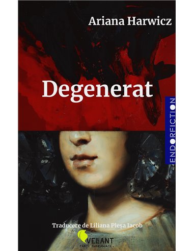 Degenerat - Ariana Harwicz |  Editura Vellant