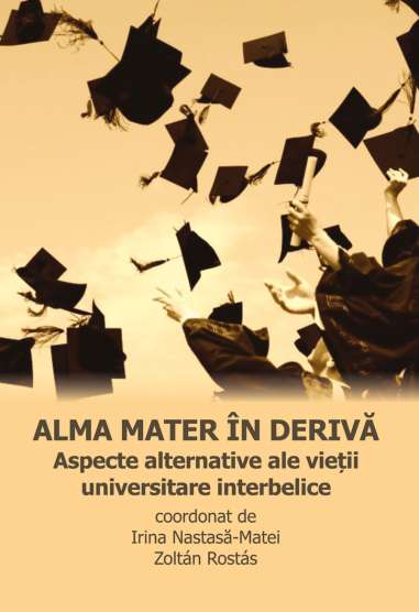 Alma mater în derivă - Irina Nastasa | Editura...