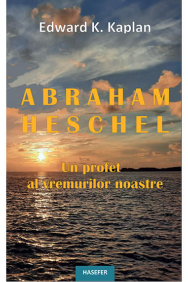 Un profet al vremurilor noastre - Abraham Heschel | Editura Hasefer