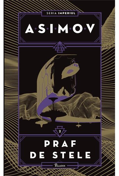 Imperiul 2: Praf de stele [cartonata] - Isaac Asimov | Paladin