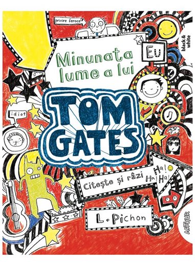 Tom Gates 1. Minunata lume a lui Tom Gates - Pichon Liz | Arthur