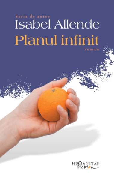 Planul infinit - Isabel Allende | Editura Humanitas