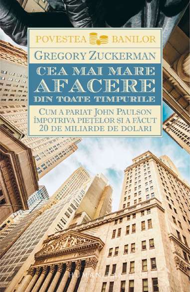 Cea mai mare afacere din toate timpurile - Gregory Zuckerman | Editura Humanitas