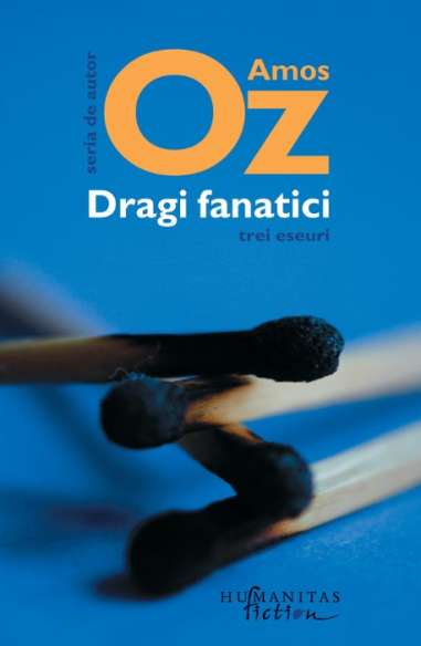 Dragi fanatici - Amos Oz | Humanitas