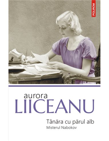 Tânăra cu părul alb - Aurora Liiceanu | Editura Polirom