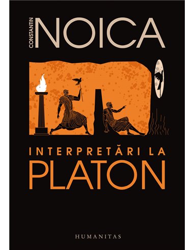 Interpretări la Platon - Constantin Noica | Editura Humanitas